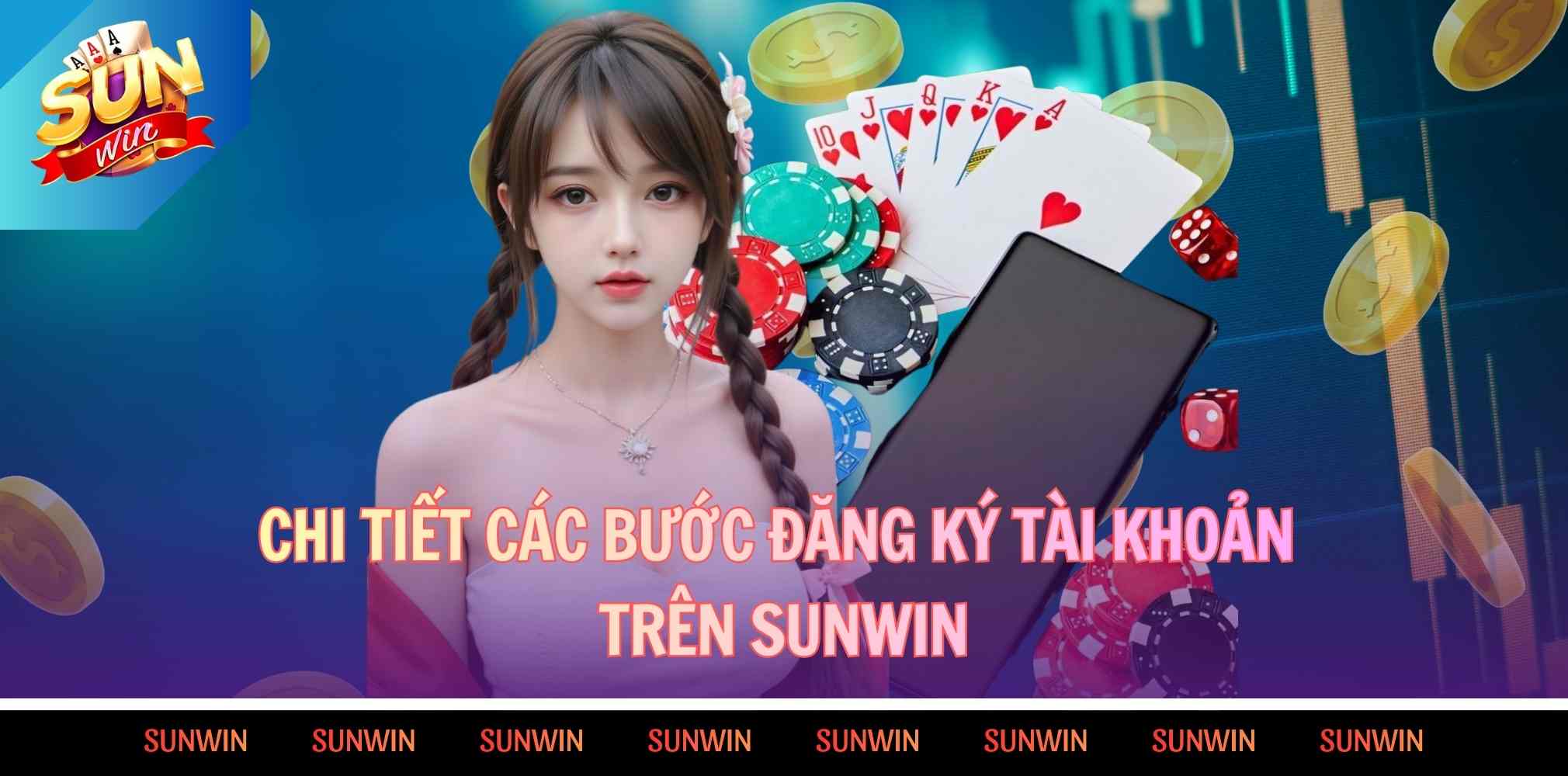 Chi tiết các bước đăng ký tài khoản trên Sunwin