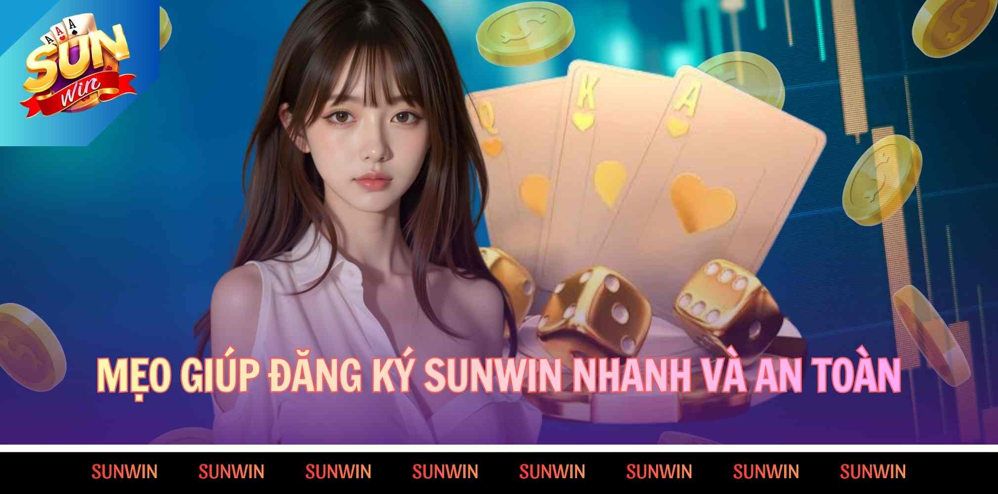 Mẹo giúp đăng ký Sunwin nhanh và an toàn