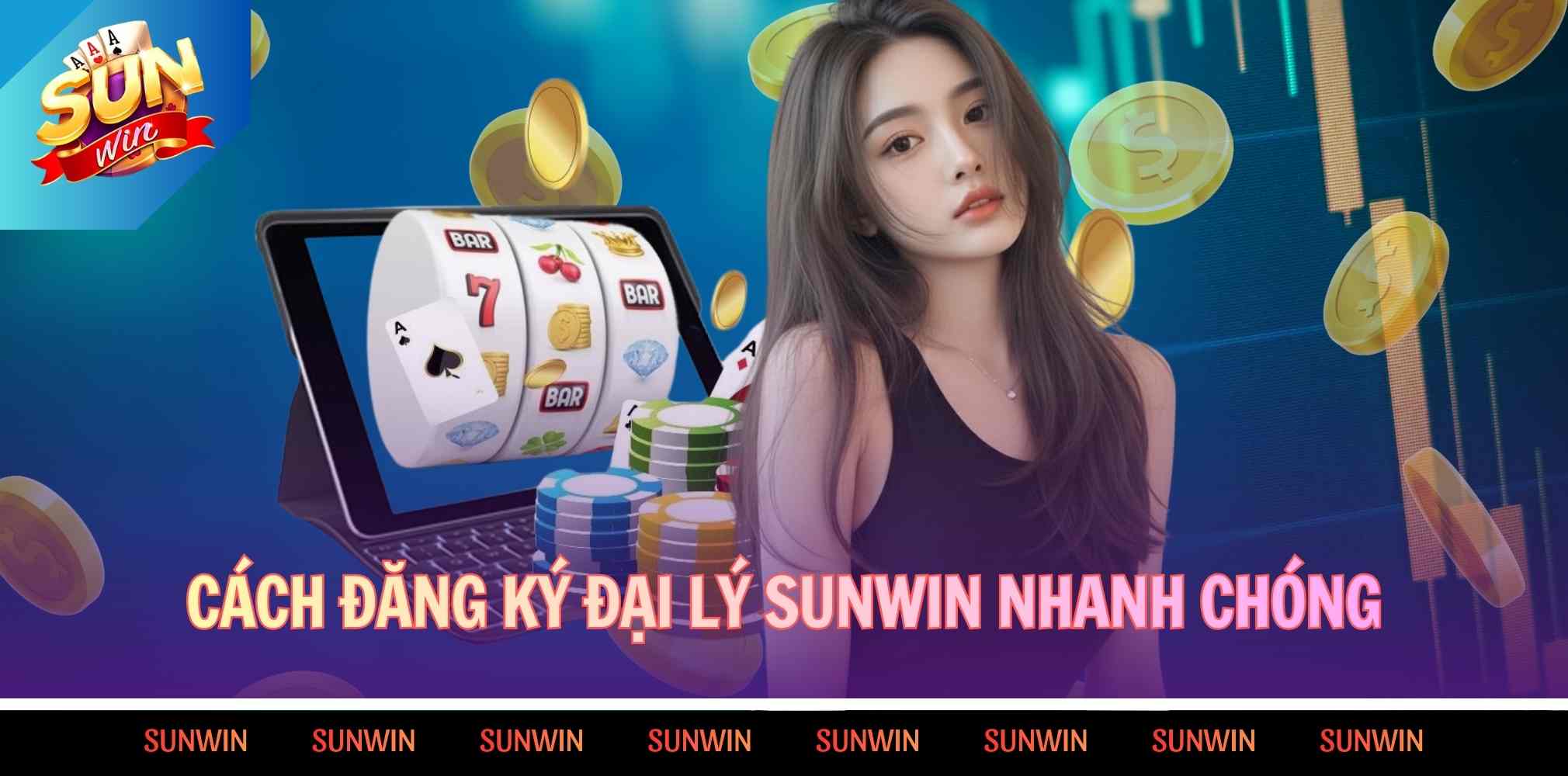Đăng Ký Đại Lý SUNWIN 2 Cách đăng ký đại lý Sunwin nhanh chóng