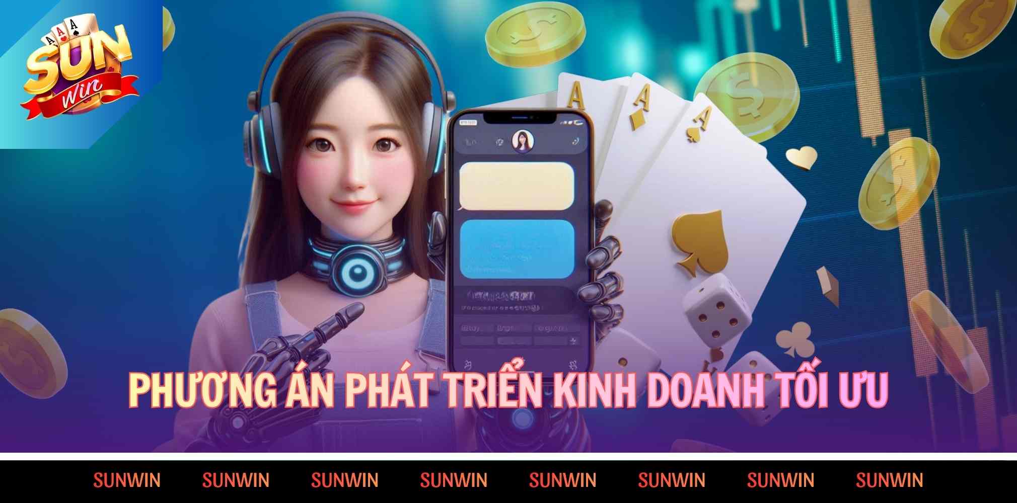 Đăng Ký Đại Lý SUNWIN 3 Phương án phát triển kinh doanh tối ưu