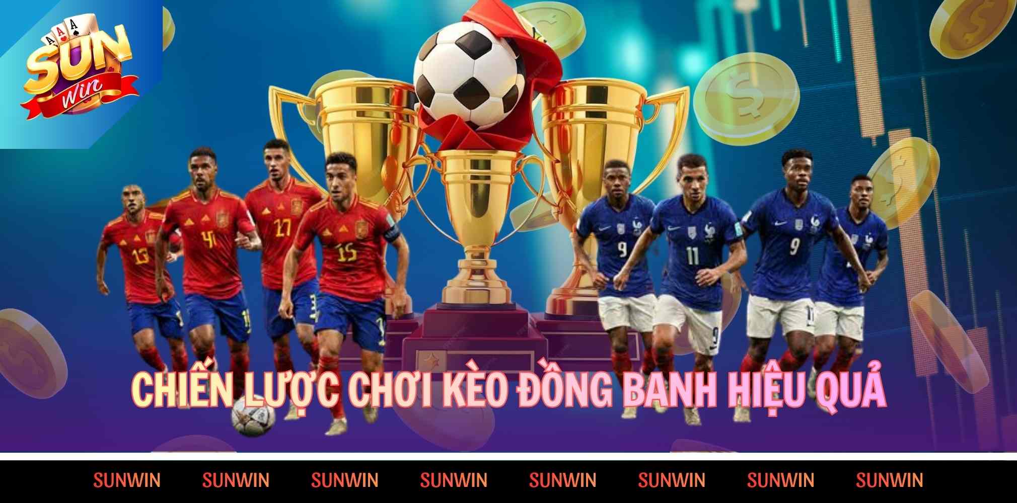 Kèo Đồng Banh Là Gì? Cách Chơi Và Kinh Nghiệm 4 Chiến lược chơi kèo đồng banh hiệu quả
